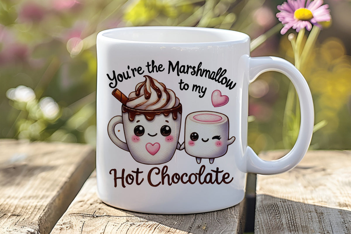 You're the Marshmallow to My Hot Chocolate standard mug in white