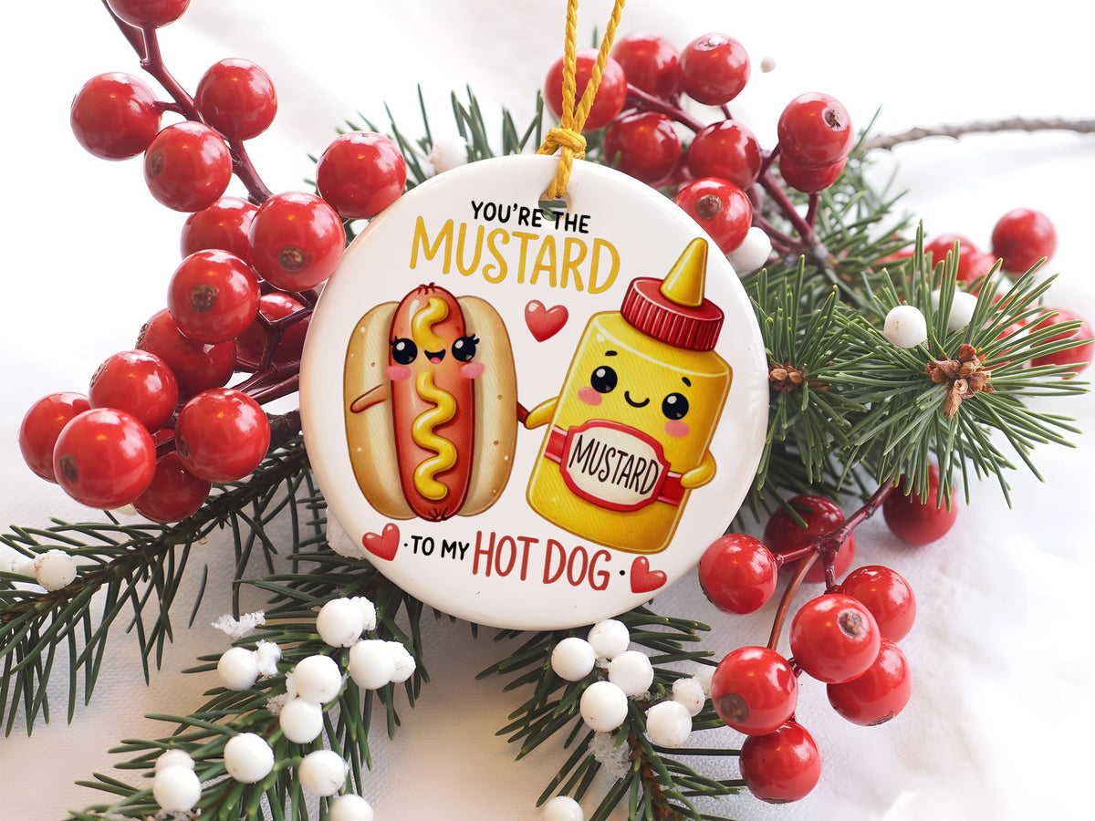 You're the Mustard to My Hot Dog hanging decoration in standard