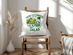 You're the Ranch to My Salad cushion in white