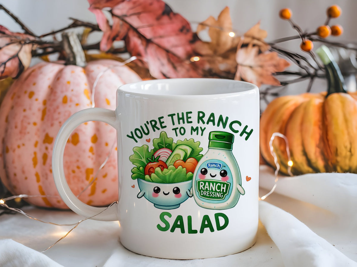 You're the Ranch to My Salad standard mug in white