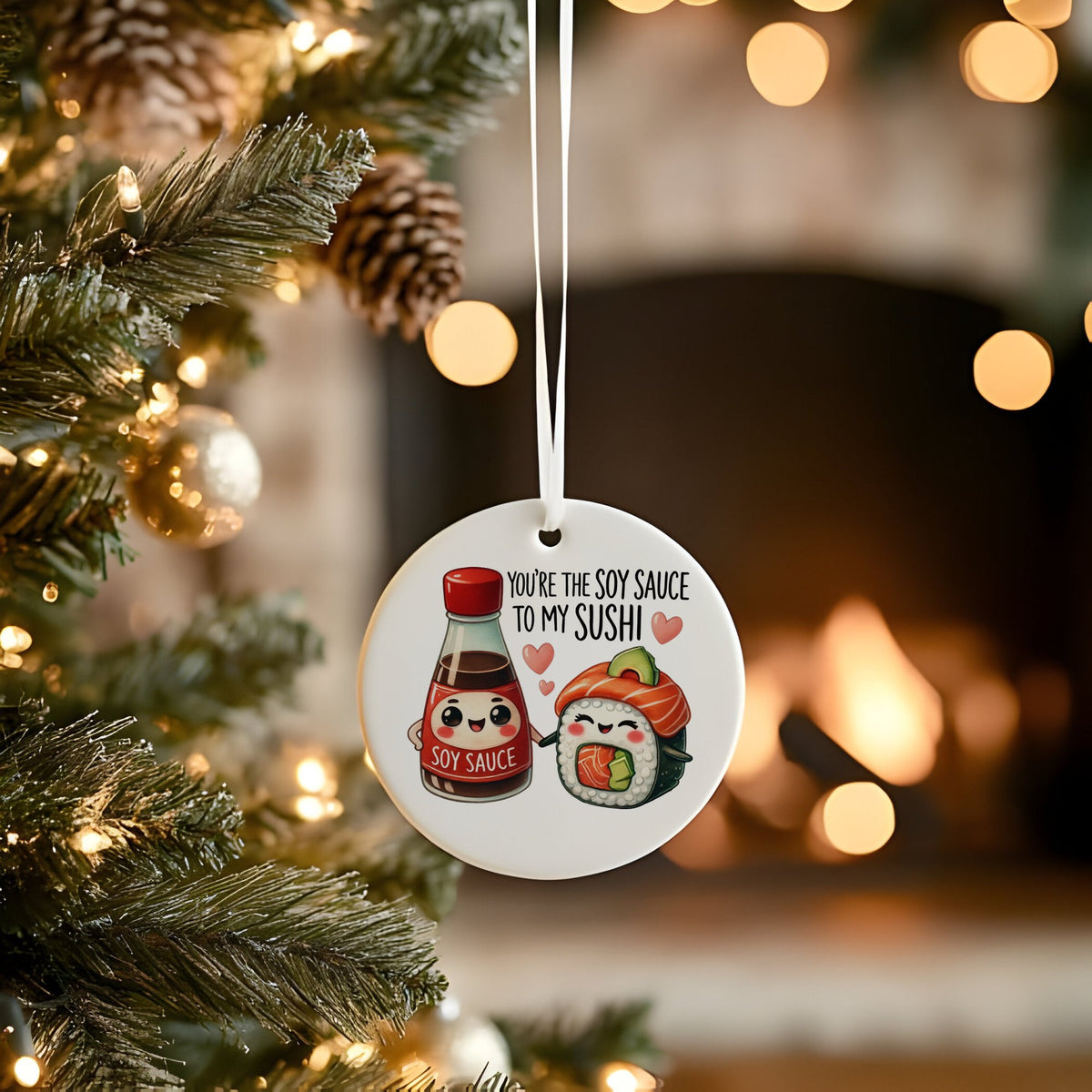 You're the Soy Sauce to My Sushi Soy Sauce hanging decoration in standard
