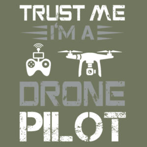 Trust Me I'm A Drone Pilot - Softstyle™ adult ringspun t-shirt Design