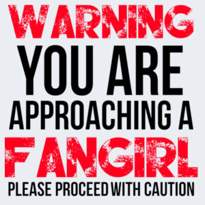 Warning Fangirl - Softstyle™ women's ringspun t-shirt Design