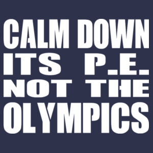 Calm Down Its PE Not The Olympics - Softstyle™ adult tank top Design