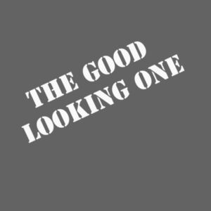 The Good Looking One - Softstyle® women's deep scoop t-shirt Design