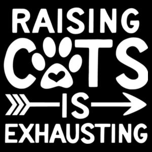 Raising Cats Is Exhausting - A4 120 page Hardback Notebook  Design