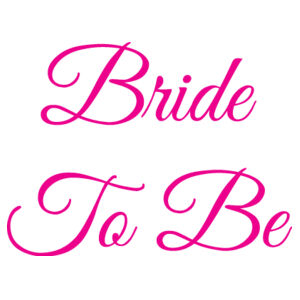 Bride To Be - 77mm Badge Design