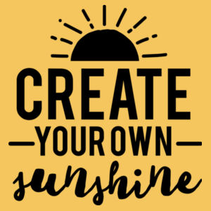 Create Your Own Sunshine  - Softstyle™ adult ringspun t-shirt Design