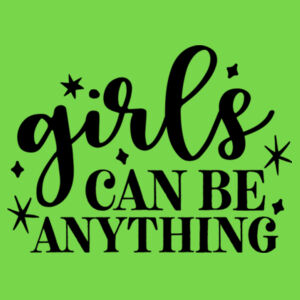 Girls Can Be Anything - Softstyle™ adult ringspun t-shirt Design