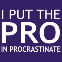I Put The Pro In Procrastinate - Softstyle™ adult ringspun t-shirt Design