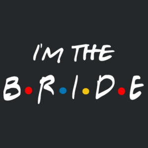 Friends Style - I'm The Bride - Softstyle™ adult ringspun t-shirt - Softstyle™ women's ringspun t-shirt Design