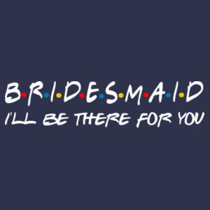 Friends Style - Bridesmaid  - Softstyle™ adult ringspun t-shirt Design