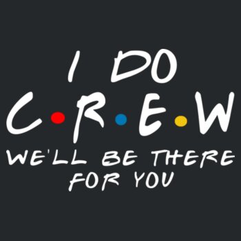 Friends Style - I Do Crew  - Softstyle™ adult ringspun t-shirt - Softstyle™ women's v-neck t-shirt Design
