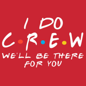 Friends Style - I Do Crew   - Lady-fit strap tee Design