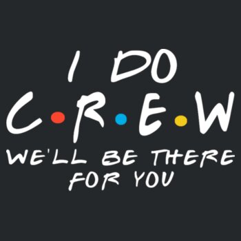Friends Style - I Do Crew   - Softstyle™ women's ringspun t-shirt Design