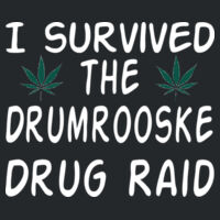 I survived the Drumrooske drug raid - Softstyle™ adult ringspun t-shirt - Softstyle™ women's ringspun t-shirt Design