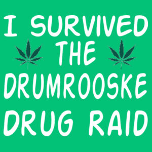 I survived the Drumrooske drug raid - Softstyle™ adult ringspun t-shirt - Softstyle™ adult ringspun t-shirt Design