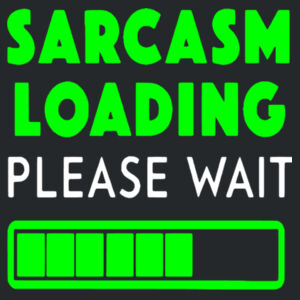 Sarcasm Loading Please Wait - Softstyle™ adult ringspun t-shirt Design