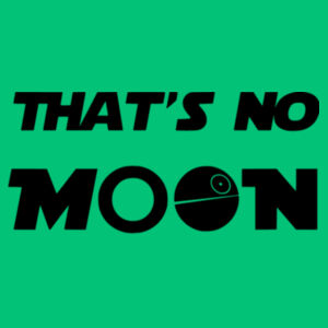 That's No Moon - Softstyle™ adult ringspun t-shirt Design