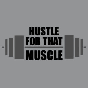 Hustle for that Muscle - Softstyle™ adult ringspun t-shirt Design
