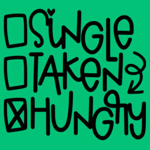 Single Taken Hungry - Softstyle™ women's ringspun t-shirt Design