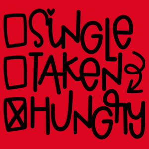 Single Taken Hungry - Softstyle™ adult ringspun t-shirt Design