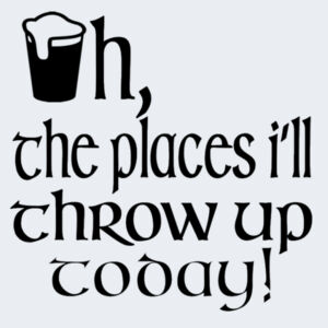 Oh the places I'll throw up today - Softstyle™ adult ringspun t-shirt Design