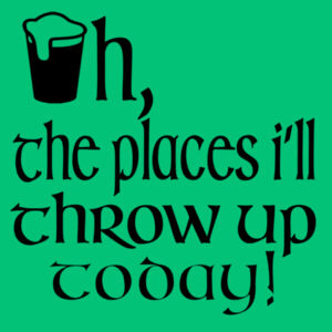 Oh the places I'll throw up today - Softstyle™ women's ringspun t-shirt Design