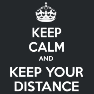 Keep Calm and Keep Your Distance - Softstyle™ adult ringspun t-shirt Design