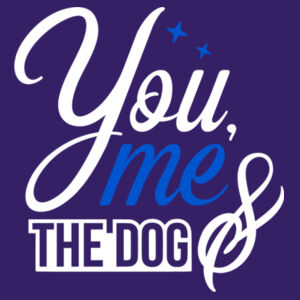 You Me And The Dog - Softstyle™ women's ringspun t-shirt Design