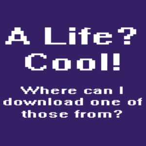 A Life? - Softstyle™ adult ringspun t-shirt Design