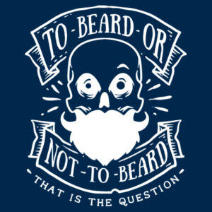 To Beard or Not To Beard - College hoodie Design