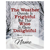 Customisable - The Weather Outside Is Frightful - Sticker Bottle Label Design