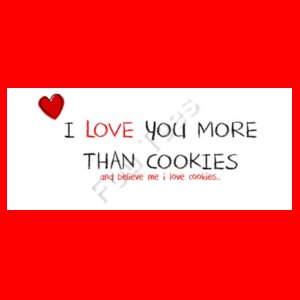I love you more than cookies - Two Tone Mug Design