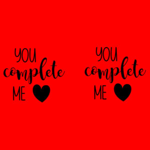 You Complete Me - Two Tone Mug Design