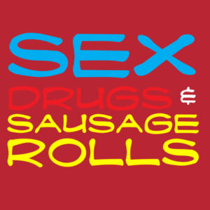 Sex, Drugs & Sausage Rolls - Softstyle™ adult ringspun t-shirt Design