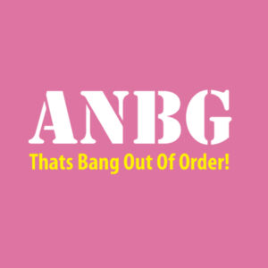ANBG That's Bang Out Of Order  - Softstyle™ women's ringspun t-shirt Design