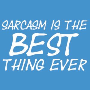 Sarcasm is the best thing ever - Softstyle™ adult ringspun t-shirt Design