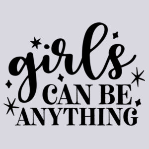 Girls Can Be Anything  - Varsity Hoodie Design
