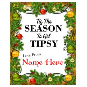 Tis The Season To Get Tipsy  - Wine Bottle Sticker Design