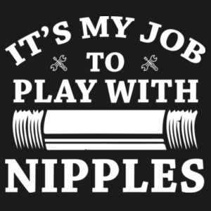 Its My Job To Play With Nipples  - AWDis sweatshirt. Design