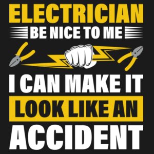 Electrician - Be Nice to Me, I Can Make It Look Like an Accident - AWDis sweatshirt. Design