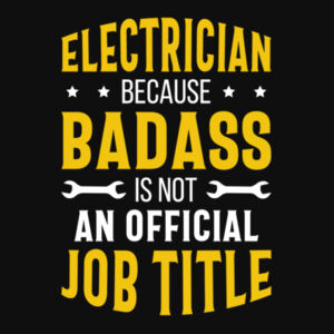 Electrician – Because Badass Isn’t an Official Job Title - Varsity hoodie Design