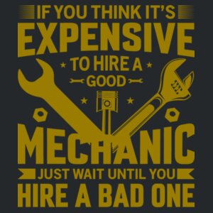 If you think its expensive to hire a good mechanic - Softstyle™ adult ringspun t-shirt Design