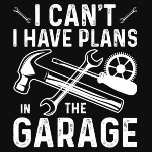 I have plans in the garage - Varsity hoodie Design