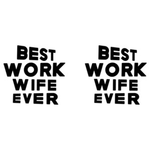 Best Work Wife Ever - Mug - Ceramic 11oz Design