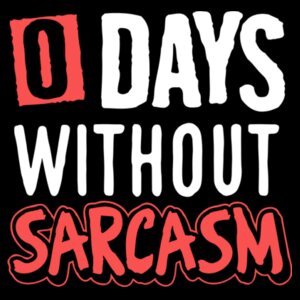 0 Days Without Sarcasm - Tote bag made of cotton fabric Design