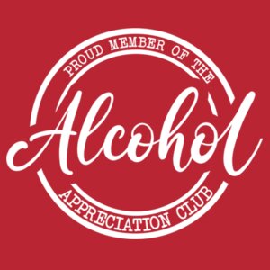 Alcohol Appreciation  - Softstyle™ adult ringspun t-shirt Design