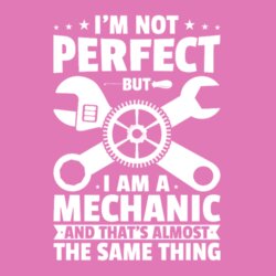 I'm Not Perfect But I Am A Mechanic - Softstyle™ women's ringspun t-shirt Design