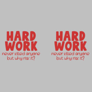 Hard Work Never Killed Any One  - Glitter Mug Design